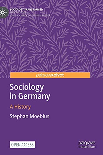 Sociology in Germany: A History (Sociology Transformed) von Palgrave Macmillan