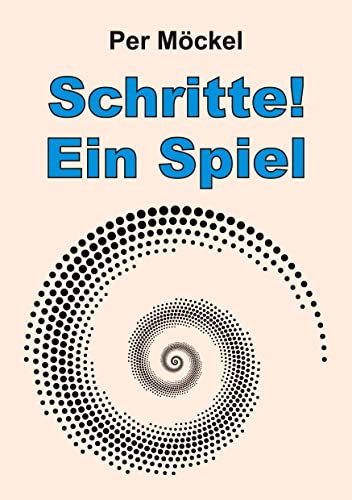 Schritte!: Ein Spiel um eine Suchttherapie