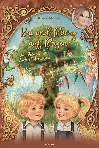 Kai und Romy auf Reisen: Zu Besuch im Zuckertütenland Kai und Romy auf Reisen: Zu Besuch im Zuckertütenland von novum premium