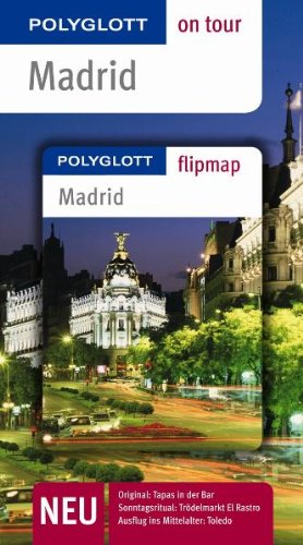 Madrid - Buch mit flipmap: Polyglott on tour Reiseführer