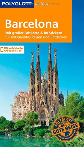 POLYGLOTT on tour Reiseführer Barcelona: Mit großer Faltkarte, 80 Stickern und individueller App