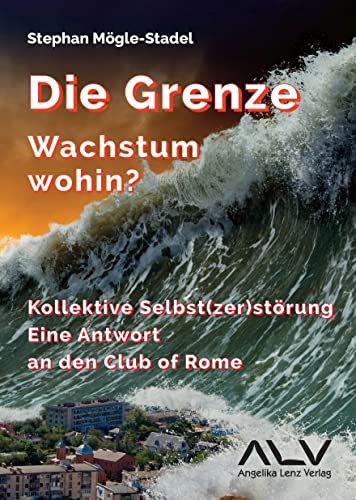 Die Grenze: Wachstum wohin?