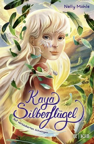 Kaya Silberflügel - Auf verzauberten Schwingen: Magische Kinderbuchreihe ab 9 Jahren │ Spannendes Vogel Fantasy Abenteuer von Nelly Möhle