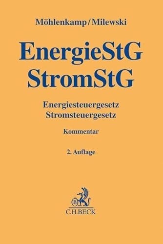 Energiesteuergesetz, Stromsteuergesetz (Gelbe Erläuterungsbücher) von Beck C. H.