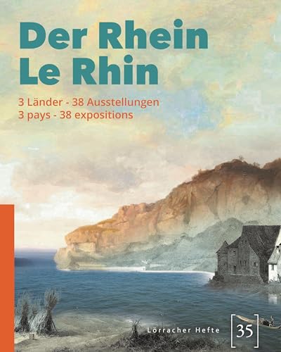Der Rhein / Le Rhin (Lörracher Hefte: Schriftenreihe des Dreiländermuseums)