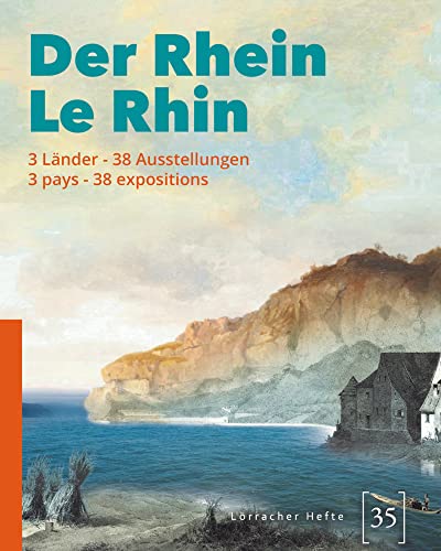 Der Rhein / Le Rhin (Lörracher Hefte: Schriftenreihe des Dreiländermuseums)