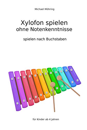 Xylofon spielen ohne Notenkenntnisse: spielen nach Buchstaben