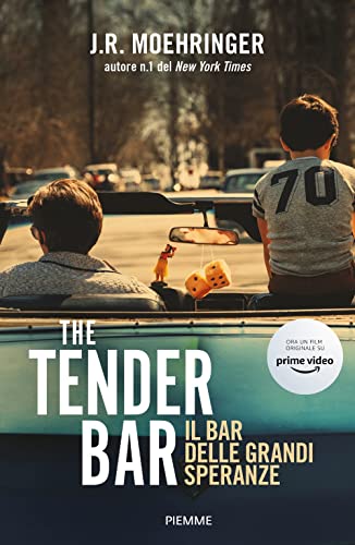 The Tender Bar. Il bar delle grandi speranze (Paperback Original) von Piemme