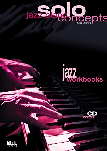 Jazz Piano Solo Concepts: Jazz Workbooks Jazz Piano Solo Concepts: Jazz Workbooks von AMA Verlag