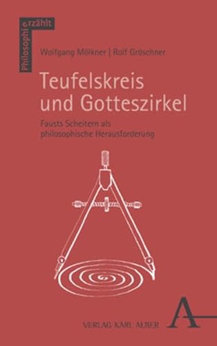 Teufelskreis und Gotteszirkel: Fausts Scheitern als philosophische Herausforderung (Philosophie erzählt) von Nomos