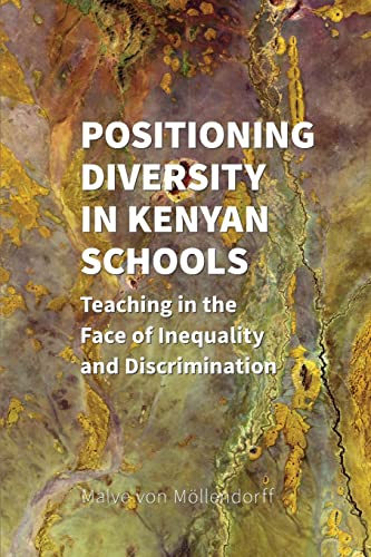 Positioning Diversity in Kenyan Schools: Teaching in the Face of Inequality and Discrimination von African Minds