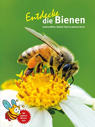 Entdecke die Bienen (Entdecke - Die Reihe mit der Eule: Kindersachbuchreihe)