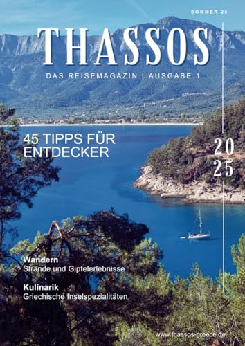 Thassos Reisemagazin: Dein perfekter Begleiter für die smaragdgrüne Insel von Independently published