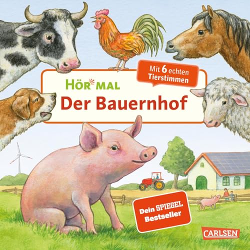 Hör mal (Soundbuch): Der Bauernhof: Zum Hören, Schauen und Mitmachen ab 2 Jahren. Mit echten Geräuschen