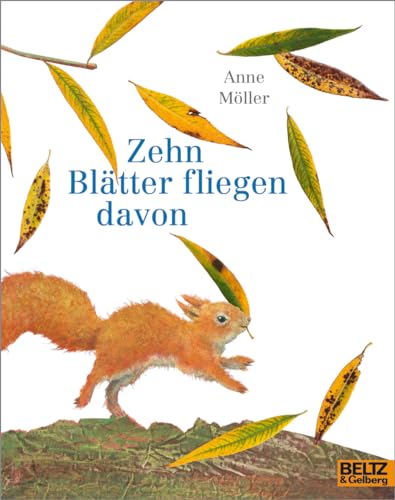 Zehn Blätter fliegen davon: Vierfarbiges Bilderbuch (MINIMAX) von Beltz