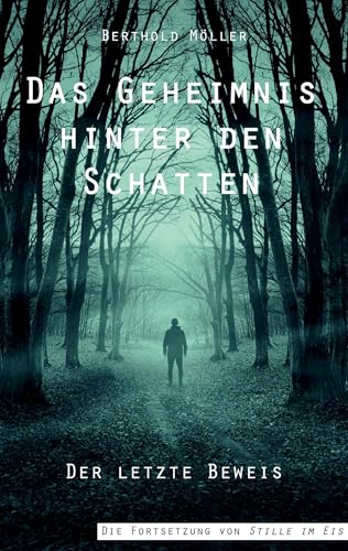 Das Geheimnis hinter den Schatten: Der letzte Beweis von Rediroma-Verlag