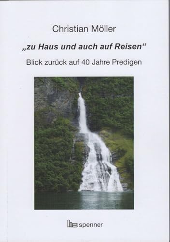 "zu Haus und auch auf Reisen": Ein Blick zurück auf 40 Jahre Predigen. (Predigt heute (Ph))