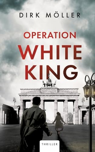Operation White King: Thriller
