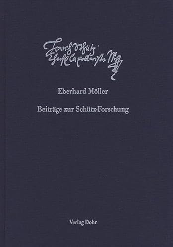 Schütz-Dokumente 2: Eberhard Möller, Beiträge zur Schütz-Forschung