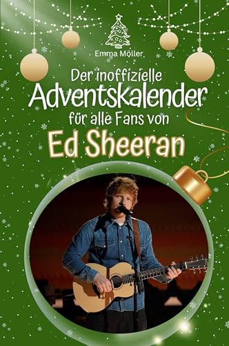 Der inoffizielle Adventskalender für alle Fans von Ed Sheeran - Hochwertige Hardcover-Ausgabe - das perfekte Geschenk 2024 Der inoffizielle Adventskalender für alle Fans von Ed Sheeran - Hochwertige Hardcover-Ausgabe - das perfekte Geschenk 2024 von FlipFlop