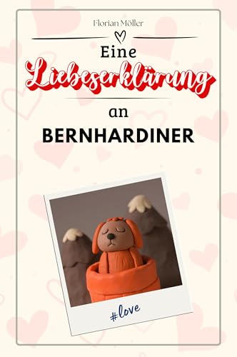 Eine Liebeserklärung an Bernhardiner - Die große Hommage - das perfekte Geschenk für Weihnachten und Geburtstag und jeden Anlass von FlipFlop
