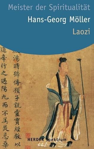 Laozi (Lao-tse): Meister der Spiritualität (HERDER spektrum)