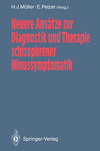 Neuere Ansätze zur Diagnostik und Therapie schizophrener Minussymptomatik von Springer