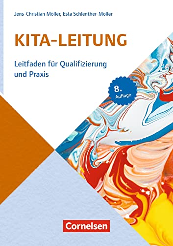 Kita-Leitung: Leitfaden für Qualifizierung und Praxis – 8. Auflage (Sozialmanagement) von Verlag an der Ruhr GmbH