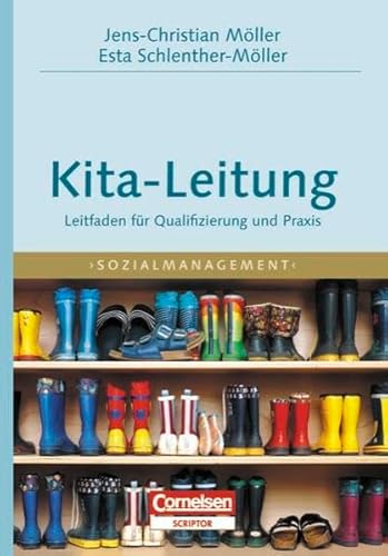 Sozialmanagement: Handbuch Kita-Leitung: Leitfaden für Qualifizierung und Praxis