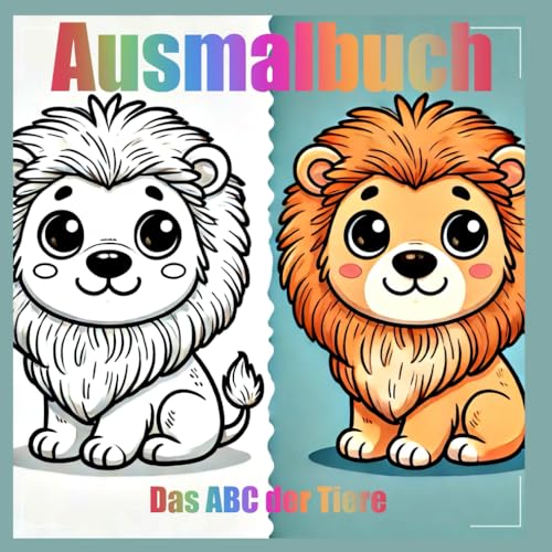 Ausmalbuch das ABC der Tiere: Das Perfekte Geschenk für Kinder ab 3 Jahren mit 26 Seiten mit Tieren von A bis Z für Kreativität und Entspannung von Independently published