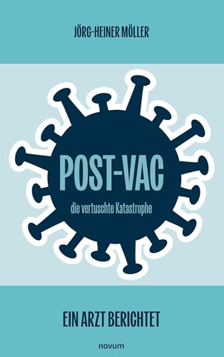 Post-Vac – die vertuschte Katastrophe: Ein Arzt berichtet
