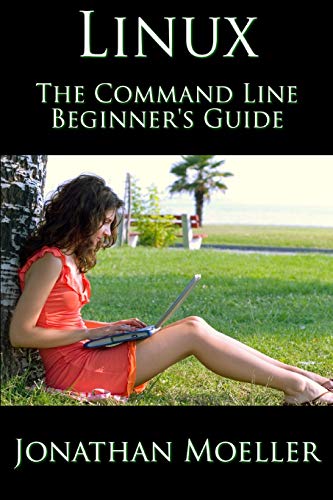 The Linux Command Line Beginner's Guide von Independently Published