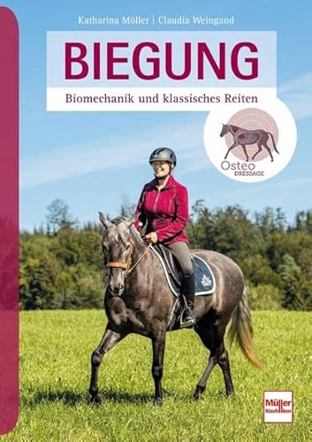 Biegung: Biomechanik und klassisches Reiten von Mller Rschlikon