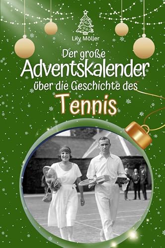 Der große Adventskalender über die Geschichte des Tennis - 2024 von FlipFlop