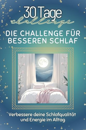 Die Challenge für besseren Schlaf - Das perfekte Geschenk für Weihnachten und Geburtstag und jeden Anlass: Verbessere deine Schlafqualität und Energie im Alltag von FlipFlop