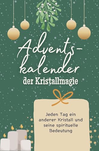 Adventskalender der Kristallmagie - Das perfekte Geschenk für Frauen und Männer 2024: Jeden Tag ein anderer Kristall und seine spirituelle Bedeutung, ideal für Anfänger und Fortgeschrittene von FlipFlop
