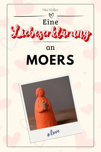 Eine Liebeserklärung an Moers - Die große Hommage - das perfekte Geschenk für Weihnachten und Geburtstag und jeden Anlass von FlipFlop