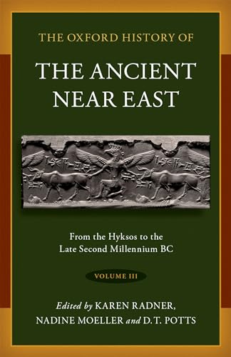 The Oxford History of the Ancient Near East: From the Hyksos to the Late Second Millennium Bc (3)