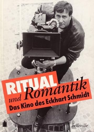 Ritual und Romantik: Das Kino des Eckhart Schmidt (»off«-Texte)