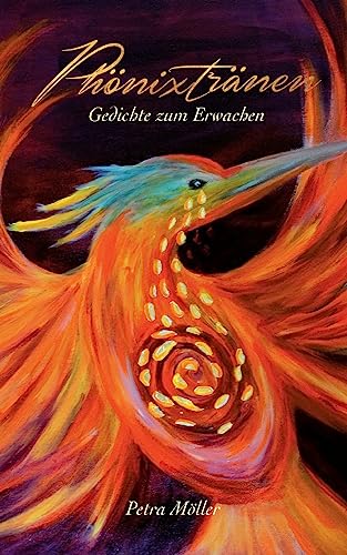 Phönixtränen: Gedichte zum Erwachen