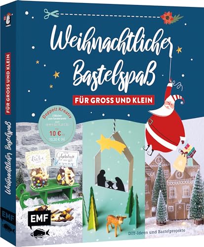 Weihnachtlicher Bastelspaß für Groß und Klein: Winterliche DIY-Ideen und Bastelprojekte – Baumschmuck, Adventskalender und mehr: 2 Bücher im Doppelpack Weihnachtlicher Bastelspaß für Groß und Klein: Winterliche DIY-Ideen und Bastelprojekte – Baumschmuck, Adventskalender und mehr: 2 Bücher im Doppelpack