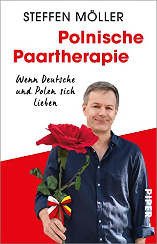 Polnische Paartherapie: Wenn Deutsche und Polen sich lieben von Piper Taschenbuch