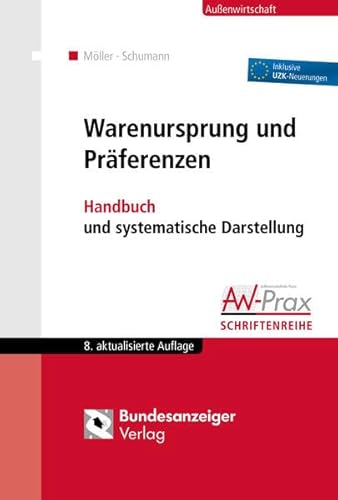 Warenursprung und Präferenzen: Handbuch und systematische Darstellung (Aussenwirtschaftliche Praxis)