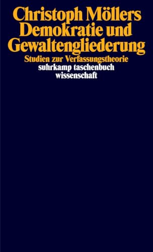 Demokratie und Gewaltengliederung: Studien zur Verfassungstheorie (suhrkamp taschenbuch wissenschaft) von Suhrkamp Verlag