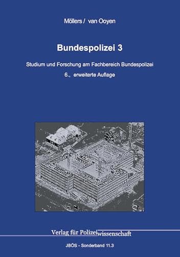 Bundespolizei 3: Studium und Forschung am Fachbereich Bundespolizei (Jahrbuch öffentliche Sicherheit: Sonderbände) von Verlag für Polizeiwissenschaft