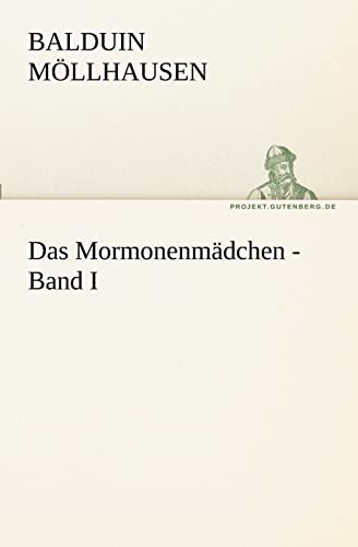 Das Mormonenmädchen - Band I (TREDITION CLASSICS) von tredition