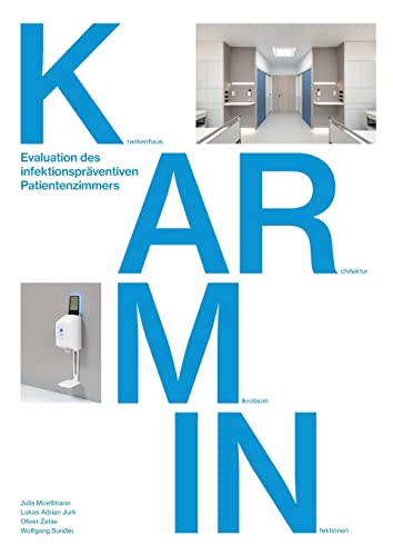 KARMIN: Evaluation des infektionspräventiven Patientenzimmers