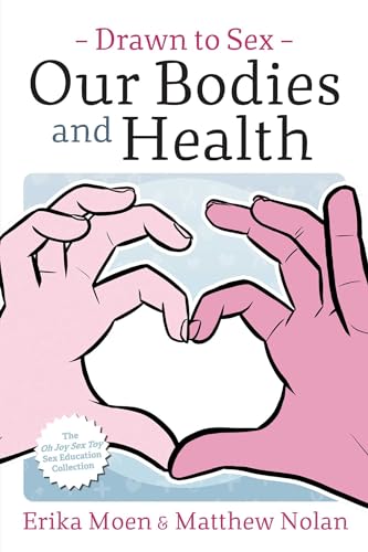 Drawn to Sex Vol. 2:: Our Bodies and Health (DRAWN TO SEX GN)