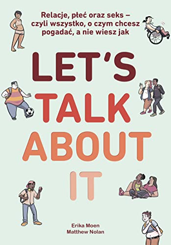 Let’s Talk About It: Relacje, płeć oraz seks - czyli wszystko, o czym chcesz pogadać, a nie wiesz jak