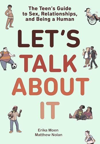 Let's Talk About It: The Teen's Guide to Sex, Relationships, and Being a Human (A Graphic Novel) von Random House Graphic